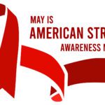 Stroke Awareness Month: The “Mini-Stroke” Myth and What to Watch For