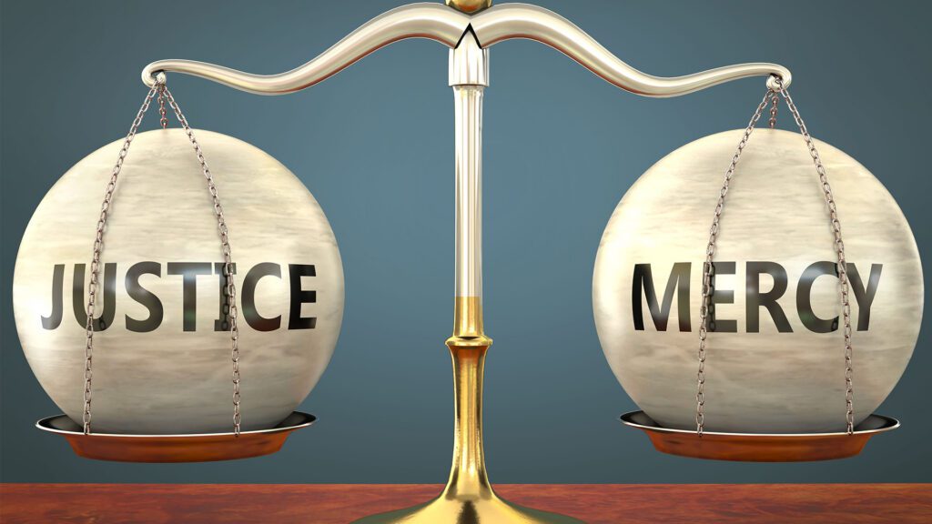 Justice or Mercy?
