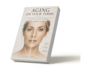 Cruise Plastic Surgery - Joseph Cruise, M.D. aging on your terms book cover