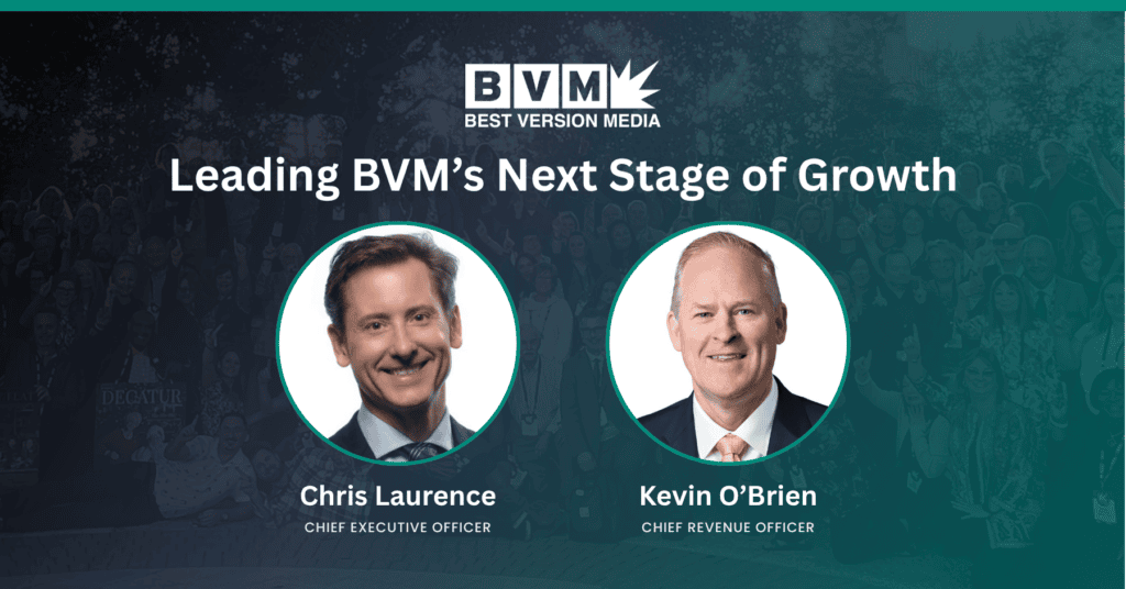 Best Version Media CEO Chris Laurence and CRO Kevin O'Brien